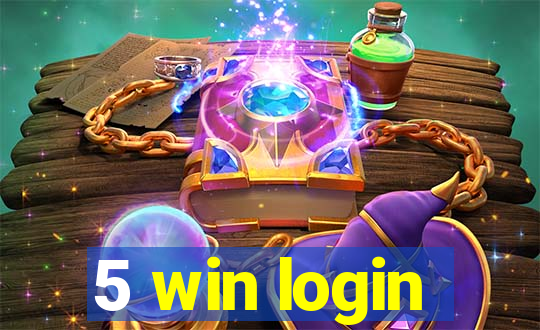 5 win login